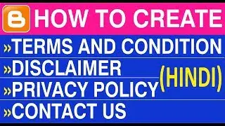How to create Privacy Policy,Terms and Conditions,Disclaimer,Contact Us pages for Blogger-Websites