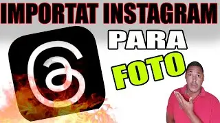 COMO IMPORTAR FOTO DO INSTAGRAM PARA O  Threads  🙋‍♂️