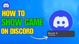 How to Show Game You Are Playing on Discord (FAST & Easy 2025!)