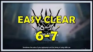 6-7 Easy Clear Guide - Arknights