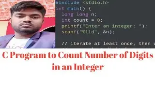 C Program to Count Number of Digits in an Integer !! C Language 2021 !! coding !! codingtutorial