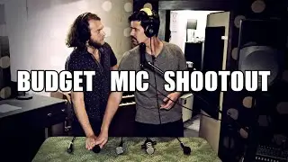 Best Budget Mic Shootout