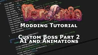 OUTDATED! - Terraria Modding Tutorial - Custom Boss Part 2 - NPC AI and Animation - tModLoader 0.10