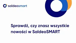 Najnowsze funkcjonalności w SaldeoSMART 🆕