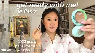 chatty GRWM: Harvard Law sends me to Paris edition! ft. my 2023 goals