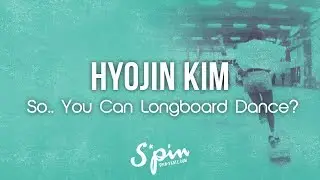 Hyojin Kim – SYCLD 2018 – Longboard Dancing