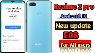 Realme 2 pro Android 10 new update f.08 | Realme 2 pro realme ui new update f.08