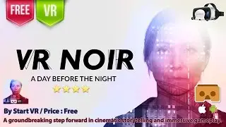 VR Noir -A groundbreaking step forward in cinematic storytelling and immersive gameplay.