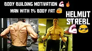 Body building Motivation 💪🔥!! Helmut Strebl 💪! Man with 1% body fat 😵!!