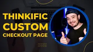 How to Customize Course Checkout Pages on Thinkific | ProMarketingAcademy.com