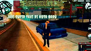JADI SUPIR TAKSI DI KOTA BARU | GTA SA ROLEPLAY INDONESIA