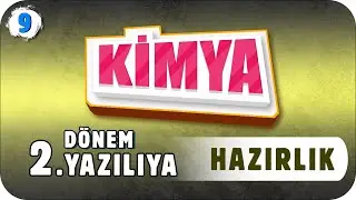 9. Sınıf Kimya 2. Dönem 2. Yazılıya Hazırlık #2023