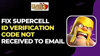 How To Fix Supercell ID Verification Code not Received to Email !