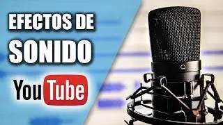100 Efectos De Sonido Para Videos De Youtube (Sin Copyright)