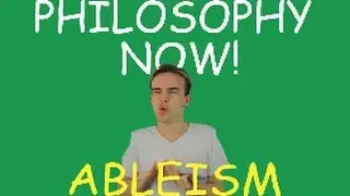 PhilosophyNow! Ableism