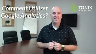Comment utiliser Google Analytics