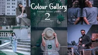 How to Edit Outdoor Photography | Colour Gallery Lightroom Presets DNG & XMP Free Download