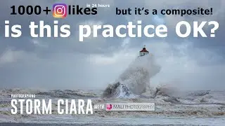 Is composite photography cheating? + photographing storm Ciara
