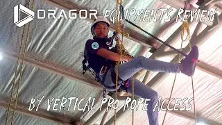 Dragor Equipments Review by Vertical Pro Rope Access Supervisor and Team Leader