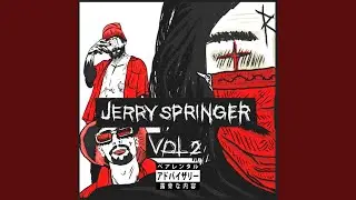 Jerry Springer II (feat. DEPRI)
