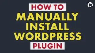 How to Manually Install a WordPress Plugin | Step-by-Step Tutorial