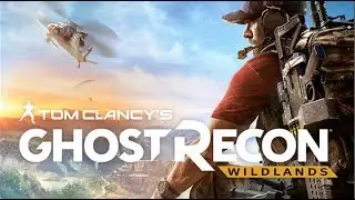 Tom Clancy`s Ghost Recon Wildlands Прохождение игры ЧАСТЬ 1