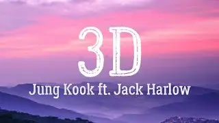 Jung Kook - 3D (Lyrics) ft.Jack Harlow