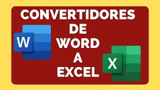 COMO CONVERTIR UN ARCHIVO WORD A EXCEL