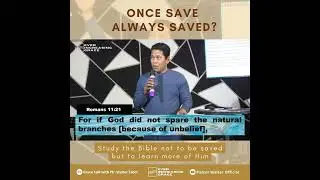 ONCE SAVE ALWAYS SAVED? | PASTOR WALTER TABOR
