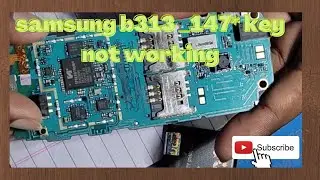 samsung b313  147* key not working