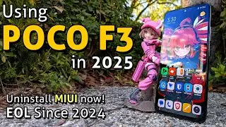 Using Xiaomi Poco F3 in 2025