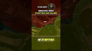 RUSSIA IS GAINING GROUND: Russia Captures Starytsia 