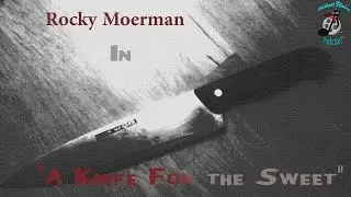 A Knife for the Sweet