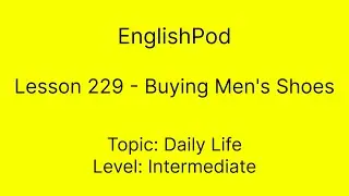 EnglishPod 229 - Buying Men's Shoes
