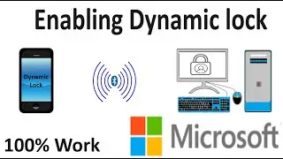 How to enable Dynamic lock in Microsoft Windows 10 and 11? (100% Work)