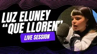 LUZ ELUNEY - Que Lloren en vivo