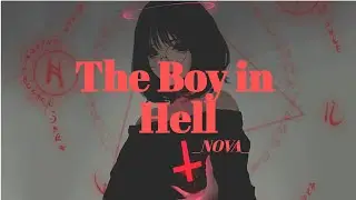 The Boy in Hell - Nova (Original Song)
