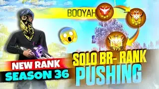 Grandmaster Done Finally 😍 Solo BR Rank Pushing || Season 36 Ep-1