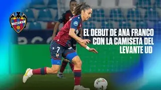 El debut de Ana Franco con la camiseta del #LevanteUD en un escenario inmejorable