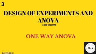 ONE-WAY ANOVA#EXPERIMENTAL DESIGN & ANOVA# BMATS301#2022SCHEME#MODEL QP EXAMPLES#