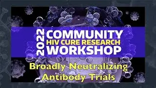 BROADLY NEUTRALIZING ANTIBODY TRIALS