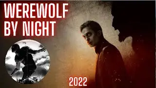Werewolf By Night - 2022