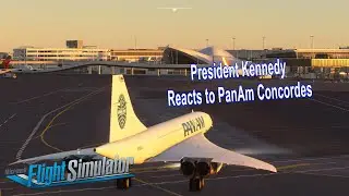 MSFS2020 |  President JFK Reacts to Pan Am Concorde