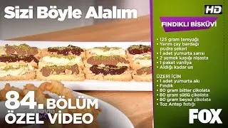 Fındıklı Bisküvi... Sizi Böyle Alalım 84. Bölüm