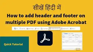 How to add header and footer in multiple pdf file | Adobe Acrobat tutorial in Hindi