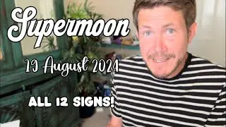 Super Full Moon in Aquarius 19 August 2024 All 12 Signs! Your Horoscope with Gregory Scott