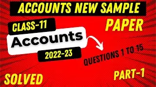 Accounts Sample Paper Class 11 | 2022-23 With Solution