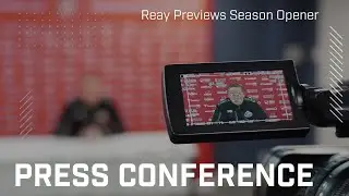 "We're really positive going into the new season"| Reay Previews Birmingham | Press Conference