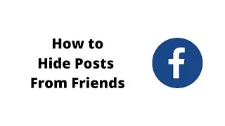 How to Hide Posts From Friends on Facebook (2022)
