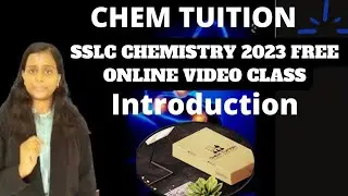 SSLC CHEMISTRY 2023 Free Online  Video Class 1 !!  Introduction of Chemistry